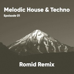 Episode 01 Melodic House & Techno (Live set)