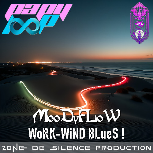 MooDyFLoW - WoRK-WiND BLueS !