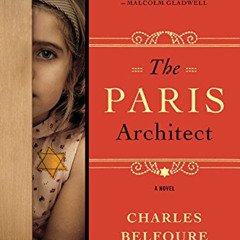 READ PDF 📤 The Paris Architect: A Novel by  Charles Belfoure KINDLE PDF EBOOK EPUB