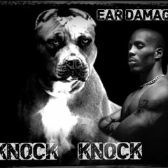 Ear Damage - Knock Knock