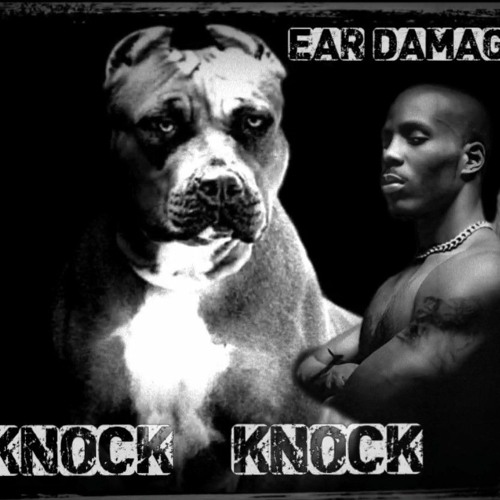 Ear Damage - Knock Knock