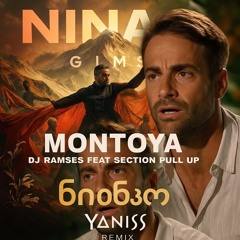 Dj Ramses x Section Pull Up x Gims - Montoya (YANISS Remix) Ninao x Gandagana (YANISS Remix) (EvannFT Mashup)