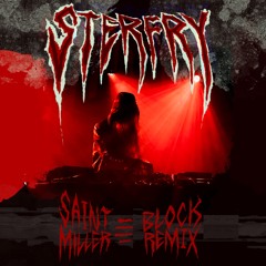 SAINT MILLER - BLOCK (STERFRY REMIX)