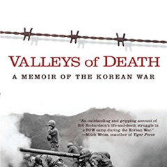 download EBOOK 💕 Valleys of Death: A Memoir of the Korean War by  Bill Richardson &