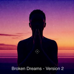 Broken Dreams - Version 2