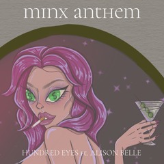 Hundred Eyes - Minx Anthem ft. Alison Belle (Extended Show)