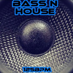 Bass n House (125bpm)