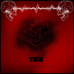 TNK - POWER BEATS