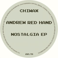 ANDREW RED HAND - NOSTALGIA EP on CHIWAX (RAWAX) - OUT NOW - Preview