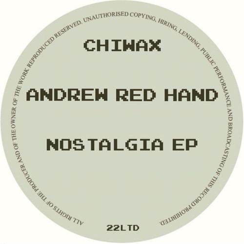 ANDREW RED HAND - NOSTALGIA EP on CHIWAX (RAWAX) - OUT NOW