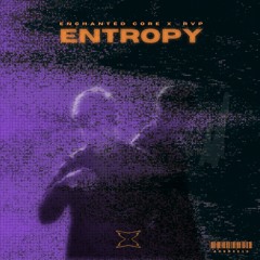 Enchanted Core & RVP - Entropy