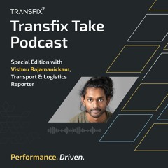 Transfix Take Podcast: Special Edition with Vishnu Rajamanickam