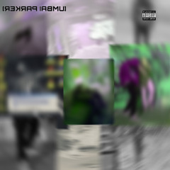 UMBAI PARKER (PROD. PRXFIT)