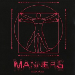 Kalcagni - Manners EP (D91005)