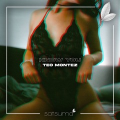 Teo Montez - Know You