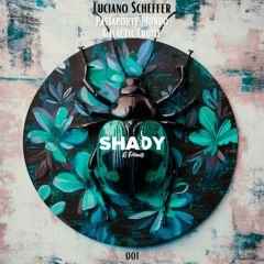Luciano Scheffer - Galactic Cruise [Shady&Friends]  * Played by FONAREV