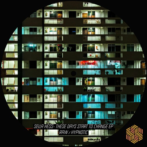 Sella Hess - These Days Start To Change
