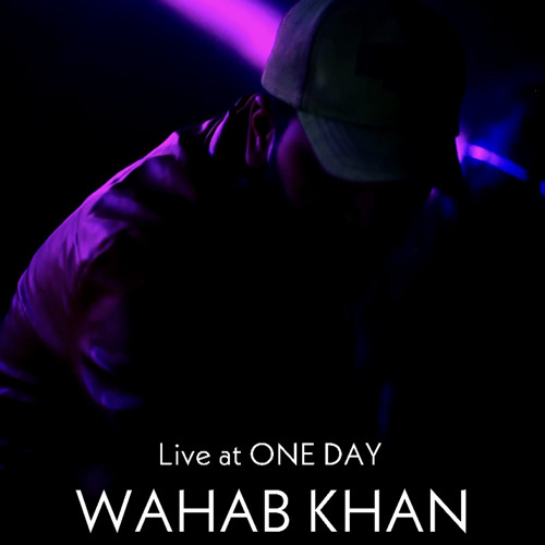 Wahab Khan - Live at ONE DAY | Lahore (PK) | 01/01/2022