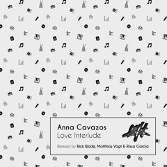 PREMIERE : Anna Cavazos - Love Interlude (Rick Wade Remix)
