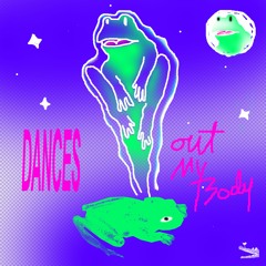 Dances - Out My Body