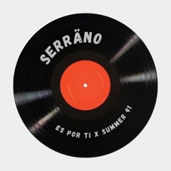 Juanes x Noizu - Es Por Ti x Summer 91 (Serräno Mashup)