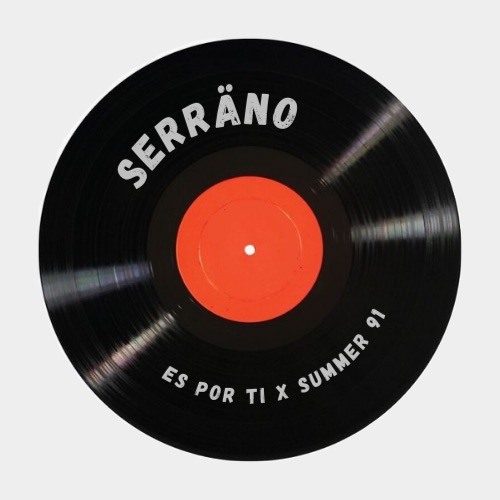 Juanes x Noizu - Es Por Ti x Summer 91 (Serräno Mashup)