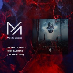 PREMIERE: Senses Of Mind - Robo Euphoria [Untold Stories]