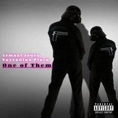 One of Them (feat. Nayvadius Pluto)