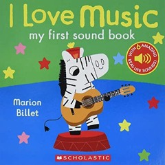 VIEW EBOOK 📪 I Love Music: My First Sound Book: My First Sound Book by  Marion Bille