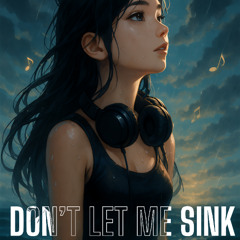 Dont Let Me Sink | Pop-Punk, Alternative Rock