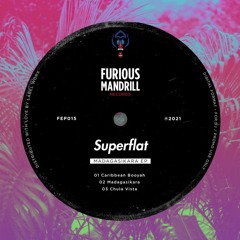 Superflat - Caribbean Booyah [Furious Mandrill Records]