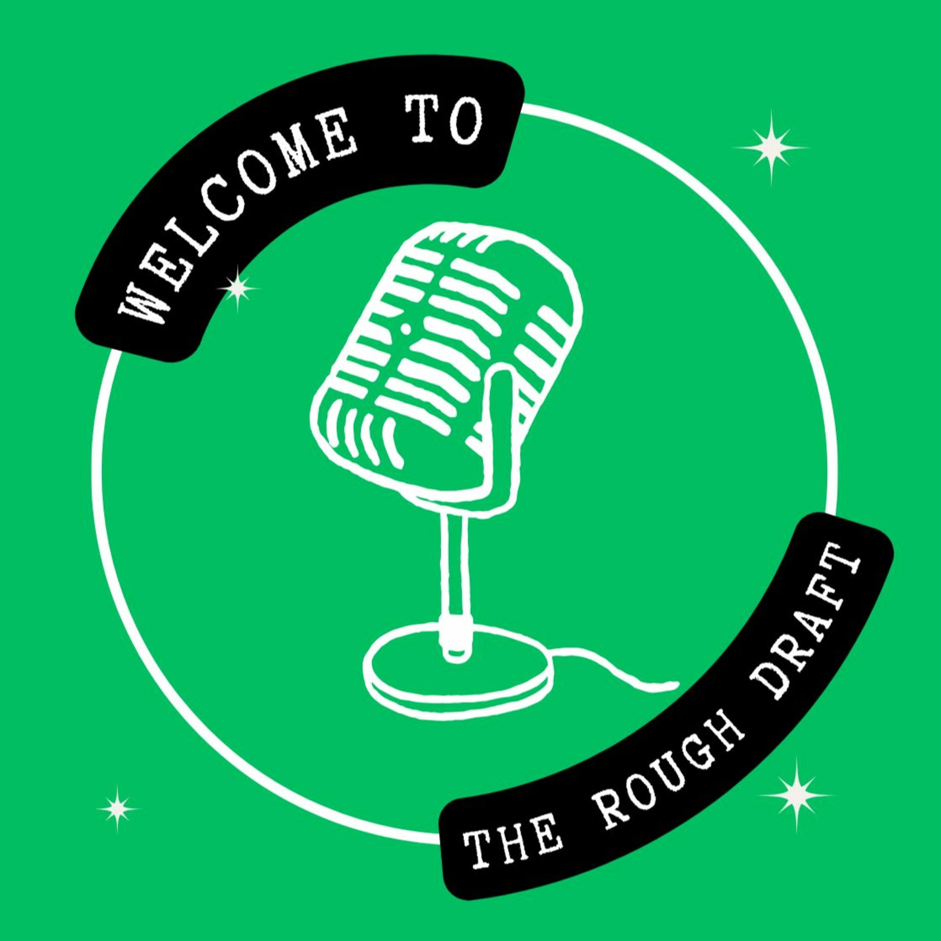 Rough Draft Podcast Show