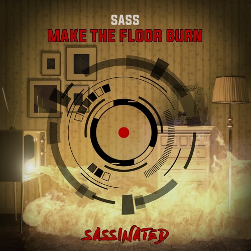 Sass - Make The Floor Burn