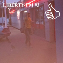 LIBERTY FM #3