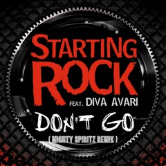 Starting Rock Ft. Diva Avari - Don't Go (Mighty Spiritz Remix)