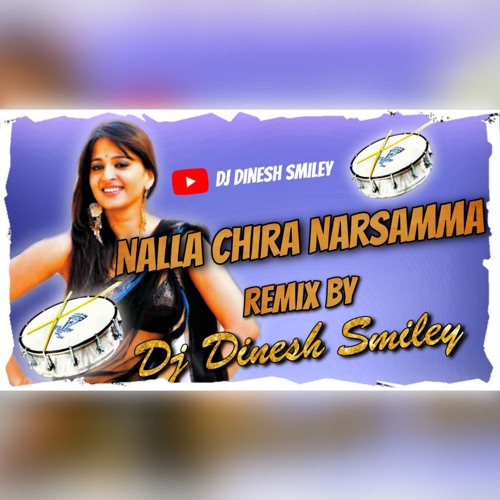 Nalla Chira Narsamma Folk Song Remix By Dj Dinesh Smiley