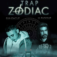 Trap Zodiac (ft. ELIINDACUT)