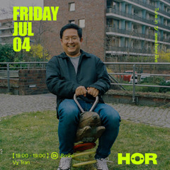 Vy Tran | HÖR - July 04 / 2025
