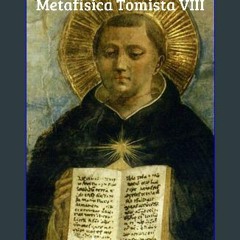 PDF [READ] 📕 INTRODUCCIÓN A LA METAFÍSICA TOMISTA VIII: La naturaleza de Dios (1) (El pensamiento