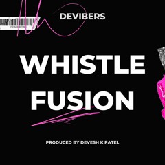 Whistle Fusion [European Type Chill Beat]