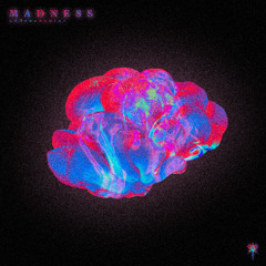Madness
