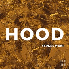 HOOD [Spoken Word]