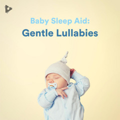 Baby Sleep Aid: Gentle Lullabies