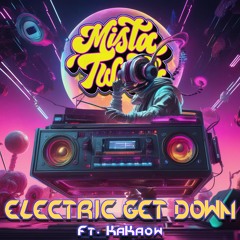 Electric Get Down (ft. KaKaow)
