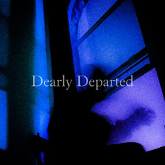 Dearly Departed (rough) [Prod.Jethu]