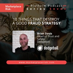 10 Things That Destroy A Good Fraud Strategy with Brian Davis