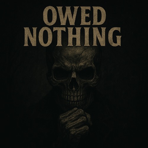 Owed Nothing