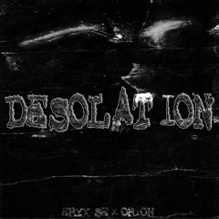 Desolation (remix) w/ Ørion