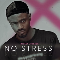 Wizkid No Stress Freestyle by Mickey Johnson