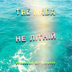 THE MADA - Не літній